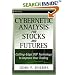 Cybernetic Analysis for Stocks and Futures: Cutting-Edge DSP Technology to Improve Your Trading (Wiley Trading)