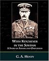 With Kitchener in the Soudan a Story of Atbara and Omdurman