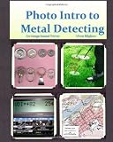 Photo Intro to Metal Detecting: An Image-based Primer