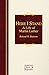 Here I Stand: A Life of Martin Luther (Hendrickson Classic Biographies)