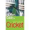 The Bluffer's Guide to Cricket: Bluff Your Way in Cricket (Bluffer's Guides)