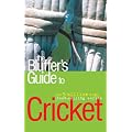 The Bluffer's Guide to Cricket: Bluff Your Way in Cricket (Bluffer's Guides)