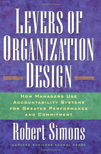 Cover image : Levers Of Organization Design: How Managers Use Accountability Systems For Greater Performance And Commitment