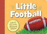 Little Football: Lots of Fun with Rhyming Riddles   [LITTLE FOOTBALL-BOARD] [Board Books]