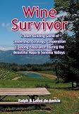 Wine Survivor: Leadership, Strategy, Cooperation & Tasting Endurance Touring the Beautiful Napa & Sonoma Valleys