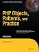 PHP Objects, Patterns and Practice (Expert's Voice in Open Source)