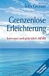 Grenzenlose Erleichterung: Bewusst und gl�cklich sein