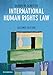 International Human Rights Law: Cases, Materials, Commentary