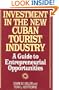 Investment in the New Cuban Tourist Industry: A Guide to Entrepreneurial Opportunities