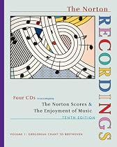 The Norton Recordings: for The Enjoyment of Music: An Introduction to Perceptive Listening, Tenth Edition (Vol. 1: Gregorian Chant to Beethoven)