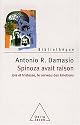 Spinoza avait raison : Joie et tristesse, le cerveau des émotions by Antonio R. Damasio