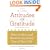 Attitudes of Gratitude 10th Anniversary Ed.: How to Give and Receive Joy Every Day of Your Life