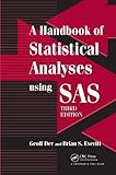 A handbook of statistical analyses using SAS