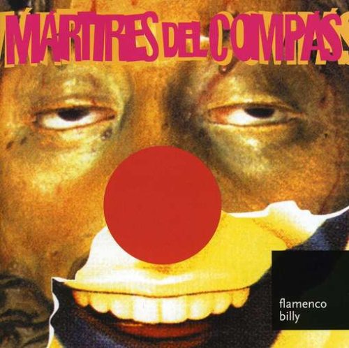 Martires del Compas - Flamenco billy - Zortam Music