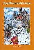 King Edward and the mine