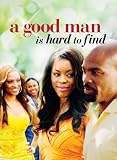 A Good Man is Hard to Find