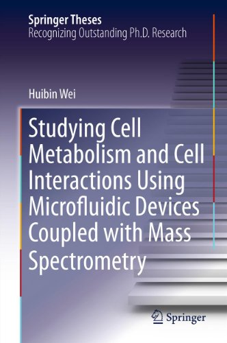 Studying Cell Metabolism and Cell Interactions Using Microfluidic Devices Coupled with Mass Spectrometry (Springer Theses)