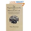 The Virginia Housewife: Or Methodical Cook: A Facsimile of an Authentic Early American Cookbook