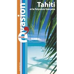 Tahiti et la Polyn�sie fran�aise