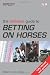 The Definitive Guide to Betting on Horses