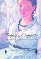 Regency Etiquette: The Mirror of Graces 1811