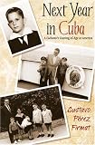 Next Year in Cuba: A Cubanos Coming-of-age in America