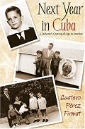 Next Year in Cuba: A Cubano's Coming-of-age in America