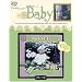 It's All about Baby (Memories in the Making Scrapbooking)