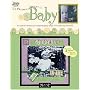 Its All About Baby (Leisure Arts #3625) (Memories in the Making)