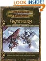Frostburn: Mastering the Perils of Ice and Snow (Dungeons & Dragons d20 3.5 Fantasy Roleplaying Supplement)