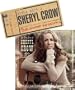 The Very Best of Sheryl Crow [LIMITED COLLECTOR'S EDITION PACKAGE] Includes: 5 Inch Globe Sessions Ticket Stub Sticker