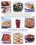 Vegetarian Classics: 300 Essential Recipes for Every Course and Every Meal
