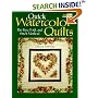 Quick Watercolor Quilts: The Fuse, Fold, and Stitch Method