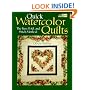 Quick Watercolor Quilts: The Fuse, Fold, and Stitch Method