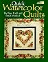 Quick Watercolor Quilts: The Fuse, Fold, and Stitch Method