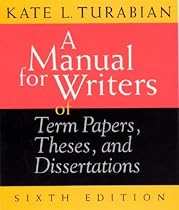 A Manual for Writers of Term Papers, Theses and Dissertations (Chicago Guides to Writing, Editing & Publishing)