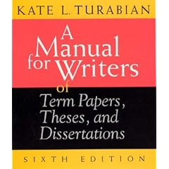 A Manual for Writers of Term Papers, Theses and Dissertations (Chicago Guides to Writing, Editing and Publishing)