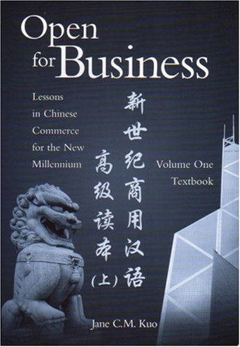 Open For Business: Lessons in Chinese Commerce for the New Millenium 1: Textbook and Exercise Book Image Open For Business: Lessons in Chinese Commerce for the New Millenium 1: Textbook and Exercise Book