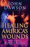 Healing Americas Wounds: Discovering Our Destiny