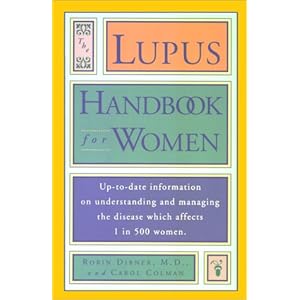 Lupus Handbook for Women: Up-to-Date Information on Understanding and Managing the Disease Which Affects