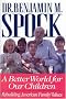 A Better World for Our Children: Rebuilding American Family Values