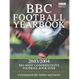 BBC Football Yearbook 2003 2004: The Most Comprehensive Football Book Ever by BBC Books and John Motson
