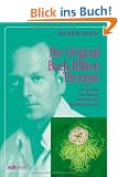 Die Original Bach-Bl�tentherapie: Das gesamte theoretische und praktische Bach-Bl�tenwissen