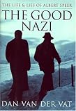 The Good Nazi: The Life and Lies of Albert Speer