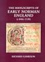 The Manuscripts of Early Norman England (c. 1066-1130) (British Academy Postdoctoral Fellowship Monographs)