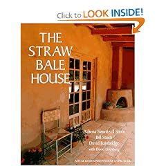 The Straw Bale House (A Real Goods Independent Living Book)