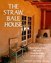 The Straw Bale House (A Real Goods Independent Living Book)