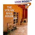 The Straw Bale House (A Real Goods Independent Living Book)