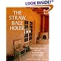 The Straw Bale House (A Real Goods Independent Living Book)