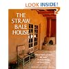 The Straw Bale House (A Real Goods Independent Living Book)